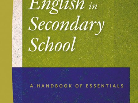 Teaching english in secondary school : a handbook of essentials For Discount