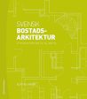 Svensk bostadsarkitektur : utveckling från 1800-tal till 2000-tal For Cheap