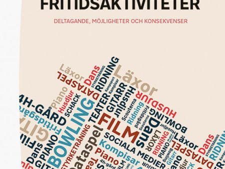 Ungdomars fritidsaktiviteter : deltagande, möjligheter och konsekvenser For Discount