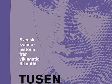 Tusen svenska kvinnoår : svensk kvinnohistoria från vikingatid till nutid Fashion