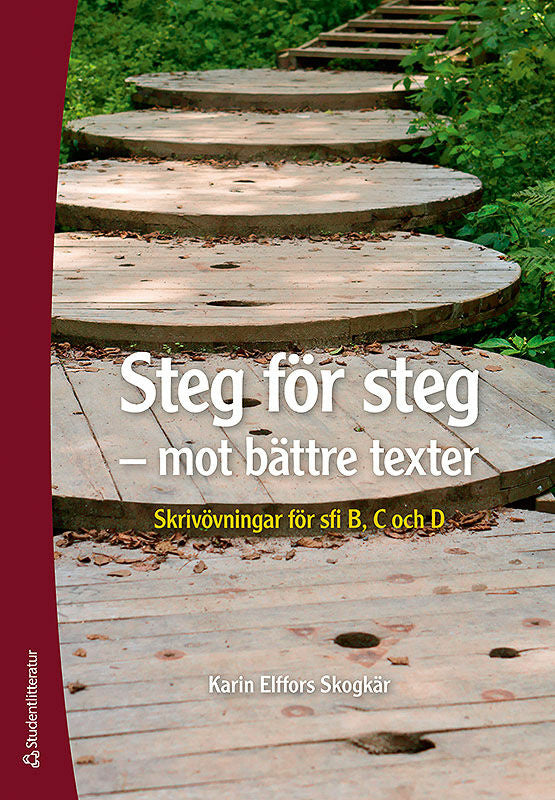 Steg för steg - mot bättre texter - Skrivövningar för sfi B, C och D For Sale