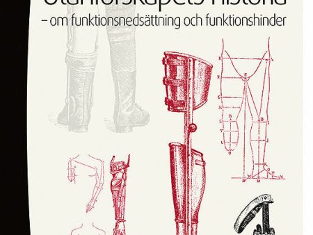 Utanförskapets historia : om funktionsnedsättning och funktionshinder Hot on Sale