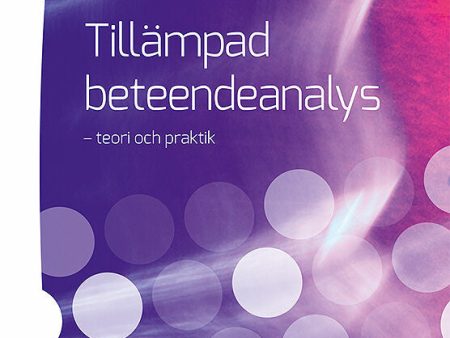 Tillämpad beteendeanalys : teori och praktik Hot on Sale