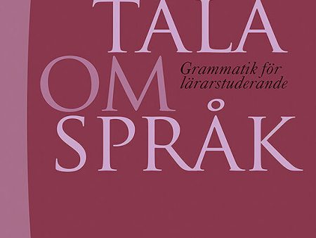 Tala om språk : grammatik för lärarstuderande Cheap