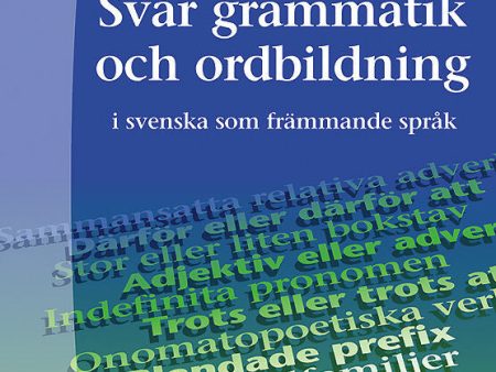 Svår grammatik och ordbildning - i svenska som främmande språk Supply