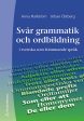 Svår grammatik och ordbildning - i svenska som främmande språk Supply