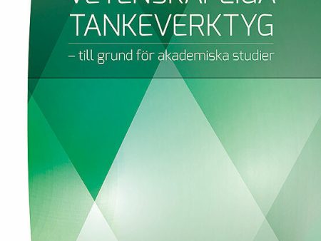 Vetenskapliga tankeverktyg : till grund för akademiska studier Discount