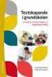 Textskapande i grundskolan : utveckla funktionella skrivpraktiker Hot on Sale