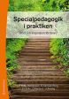 Specialpedagogik i praktiken : stöd och inspiration för lärare For Cheap