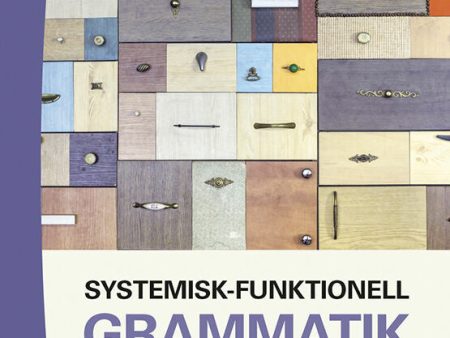 Systemisk-funktionell grammatik : för lärare i svenska och svenska som andraspråk For Discount