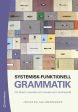 Systemisk-funktionell grammatik : för lärare i svenska och svenska som andraspråk For Discount