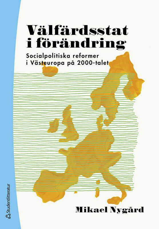 Välfärdsstat i förändring : socialpolitiska reformer i Västeuropa på 2000-talet For Cheap