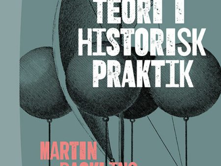 Teori i historisk praktik Hot on Sale