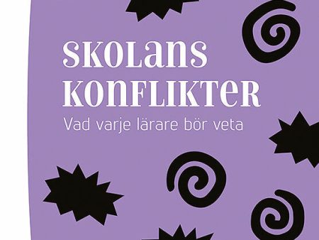 Skolans konflikter - Vad varje lärare behöver veta Supply