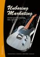 Unboxing marketing : creating value for consumers, firms, and society Online