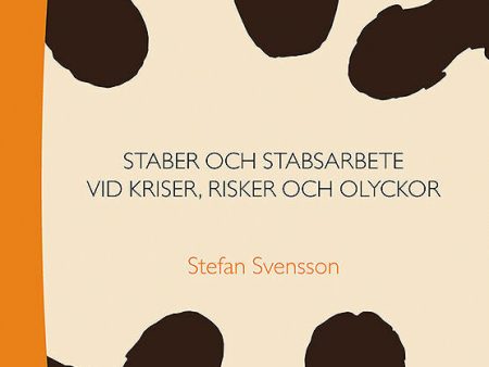 Staber och stabsarbete : vid kriser, risker och olyckor Discount