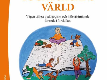 Yoga i sagans värld : vägen till ett pedagogiskt och hälsofrämjande lärande i skolan For Cheap