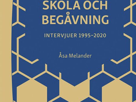 Skola och begåvning : intervjuer 1995-2020 Online Hot Sale