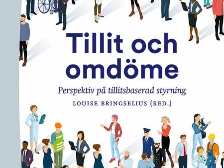 Tillit och omdöme - Perspektiv på tillitsbaserad styrning Sale