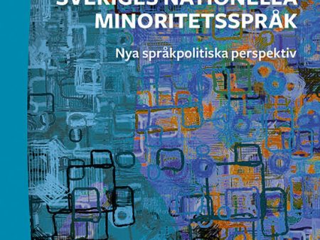 Sveriges nationella minoritetsspråk : nya språkpolitiska perspektiv For Cheap