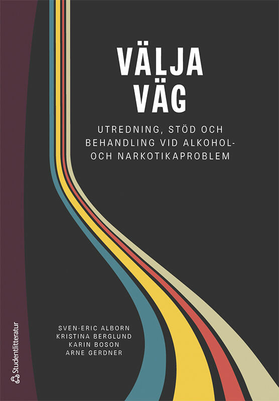 Välja väg : utredning, stöd och behandling vid alkohol- och narkotikaproblem Online now