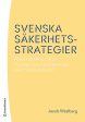 Svenska säkerhetsstrategier : från neutralitetspolitik till ansökan om Natomedlemskap For Sale