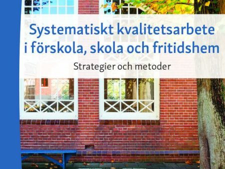 Systematiskt kvalitetsarbete i förskola, skola och fritidshem : strategier och metoder Supply