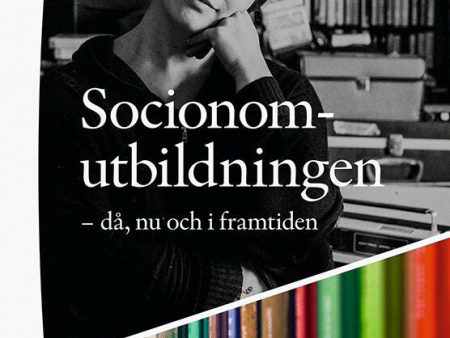 Socionomutbildningen : då, nu och i framtiden Online