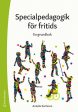 Specialpedagogik för fritids : en grundbok For Discount