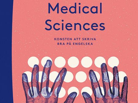 Writing for the Medical Sciences - Konsten att skriva bra på engelska Online Sale