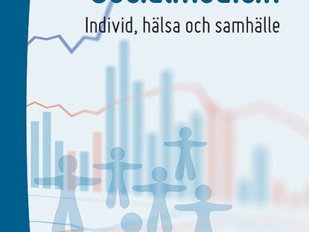 Socialmedicin : individ, hälsa och samhälle Online Hot Sale