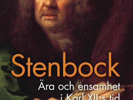 Stenbock : ära och ensamhet i Karl XII:s tid Sale