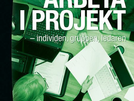 Arbeta i projekt : individen, gruppen, ledaren Online now