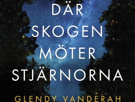 Där skogen möter stjärnorna Sale