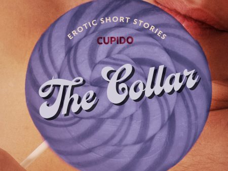 Collar – And Other Erotic Short Stories from Cupido, The Cheap