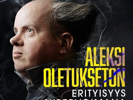 Aleksi Oletukseton – erityisyys supervoimana Online