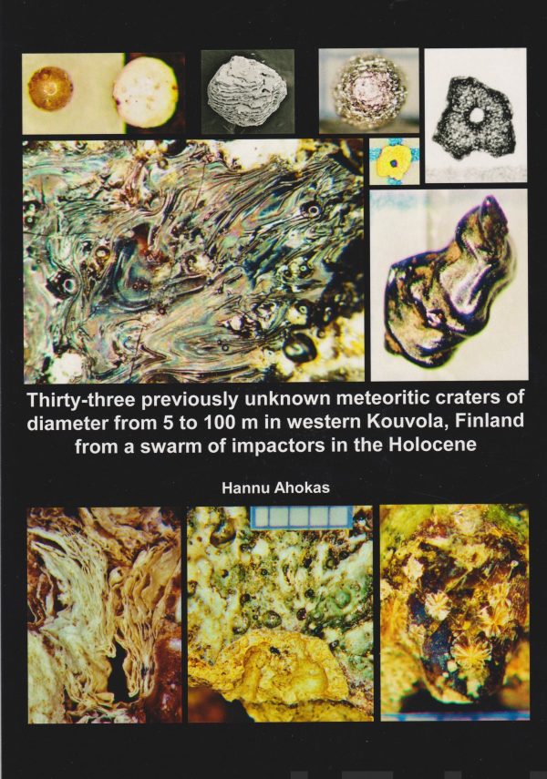 Thirty-three previously unknown meteoritic craters of diameter from 5 to 100 m in western Kouvola, Finland from a swarm of impactors in the Holocene Online Sale