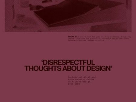 ‘Disrespectful thoughts about design’ Online Sale