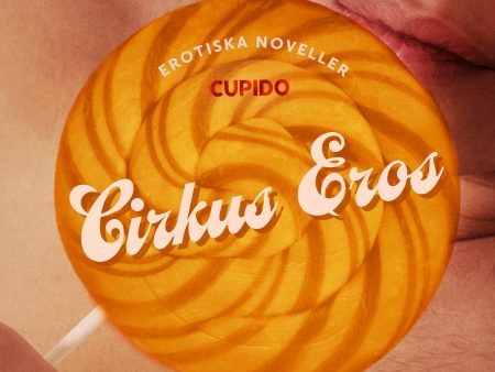 Cirkus Eros - erotiska noveller Discount