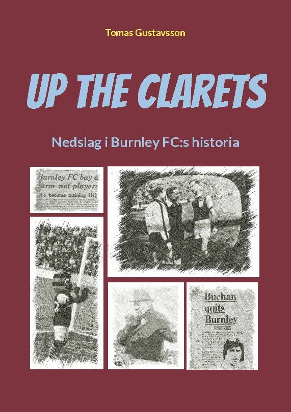 Up The Clarets : nedslag i Burnley FC:s historia Supply