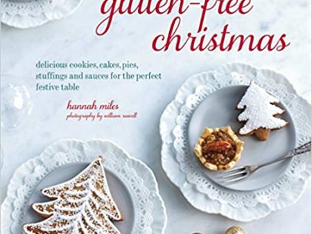 [Bargain corner] Gluten-Free Christmas : Cookies, Cakes, Pies, Stuffings & Sauces For The 
Perfect Festive Table on Sale